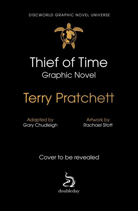 "Thief of Time" Graphic Novel, Terry Pratchett. Adapted by Gary Chudleigh. Artwork by Rachael Stott. Logo einer Schildkröte oben.