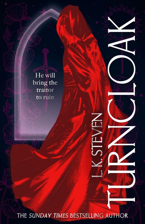 "Turncloak" - L.K. Steven. Ein roter Kapuzenmantel vor einem schwertförmigen Torbogen mit floralen Mustern.