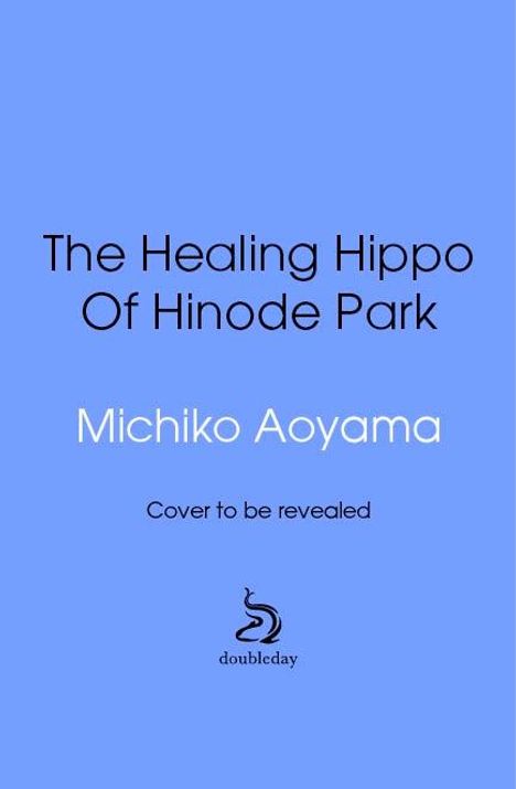 Michiko Aoyama: The Healing Hippo Of Hinode Park, Buch