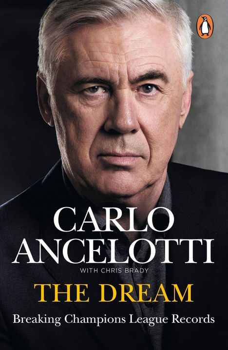 Text: "Carlo Ancelotti with Chris Brady. THE DREAM. Breaking Champions League Records." Porträt eines älteren Mannes.
