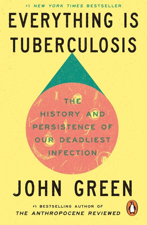"Everything is Tuberculosis" und "The History and Persistence of Our Deadliest Infection". Entwurf mit kräftigen Farben.