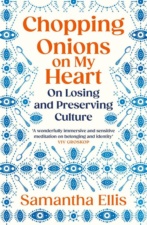 "Chopping Onions on My Heart" von Samantha Ellis. Blaue Augen- und Löffelmuster umrahmen den Text.