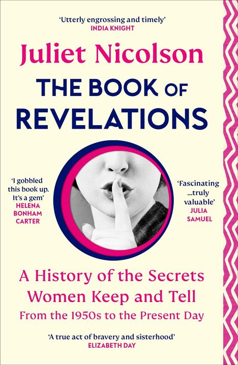 „THE BOOK OF REVELATIONS“ von Juliet Nicolson, Zitat: „Utterly engrossing“; Foto zeigt Finger auf Lippen in Pink.