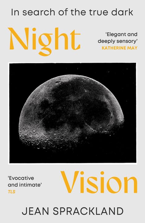 „In search of the true dark“ über einem Mondfoto, „Night Vision“ groß, darunter „Jean Sprackland“.