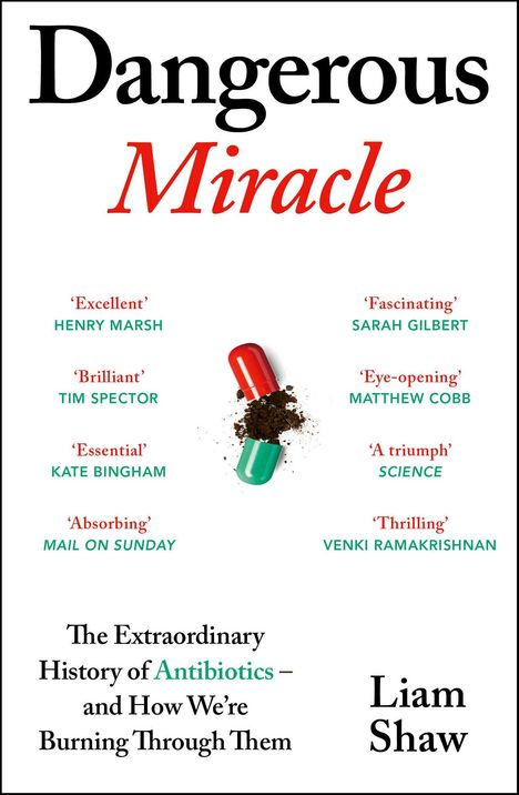 „Dangerous Miracle“. Zitate wie „Excellent“, „Fascinating“. Illustration: zerbrochene Kapsel mit Erde. „Liam Shaw“.