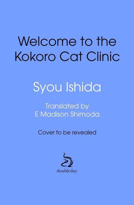 "Welcome to the Kokoro Cat Clinic" von Syou Ishida, übersetzt von E Madison Shimoda. Auf blassem Blau, Logo von Doubleday.