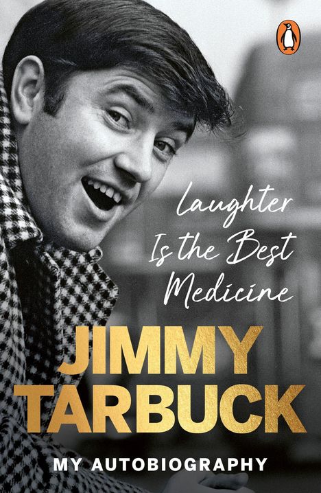 "Laughter Is the Best Medicine. JIMMY TARBUCK. MY AUTOBIOGRAPHY." Schwarz-weiß-Foto eines lächelnden Mannes im Mantel.
