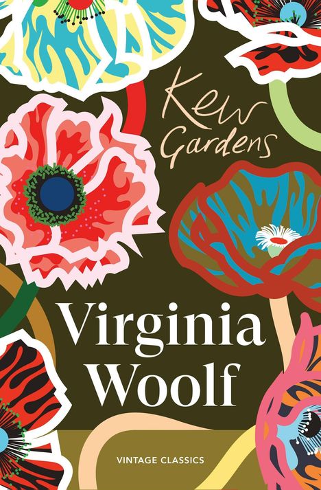 Text: "Kew Gardens", "Virginia Woolf", "VINTAGE CLASSICS". Illustration: Bunte Blumen auf dunklem Hintergrund.