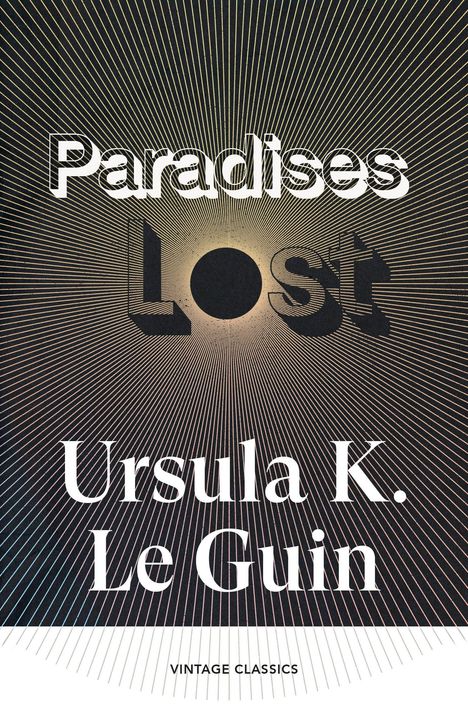 „Paradises Lost“ und „Ursula K. Le Guin“ stehen zentral. Strahlenmuster auf dunklem Hintergrund.