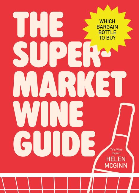 Text: „THE SUPERMARKET WINE GUIDE“, „WHICH BARGAIN BOTTLE TO BUY“. Illustration: Flasche im Einkaufswagen.