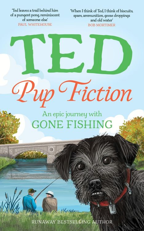 "TED Pup Fiction. An epic journey with GONE FISHING." Zwei Männer angeln vor einer Brücke, ein Hund im Vordergrund.
