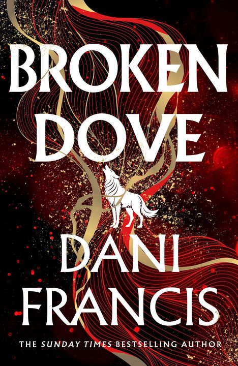 „BROKEN DOVE“ und „DANI FRANCIS“ in großen weißen Buchstaben, rote und goldene abstrakte Formen, ein weißer Wolf.