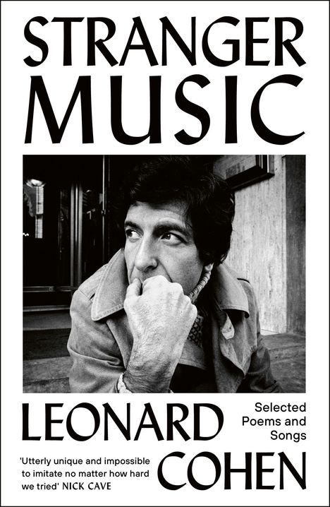 "STRANGER MUSIC", "LEONARD COHEN", "Selected Poems and Songs". Schwarz-weiß Foto eines nachdenklichen Mannes.