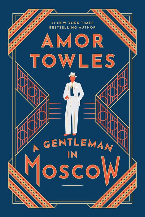 „#1 New York Times Bestselling Author“, „Amor Towles“, „A Gentleman in Moscow“. Art Deco Design mit elegantem Mann.
