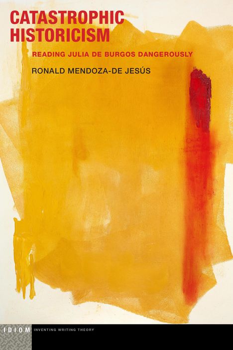 Ronald Mendoza-de Jesús: Catastrophic Historicism, Buch