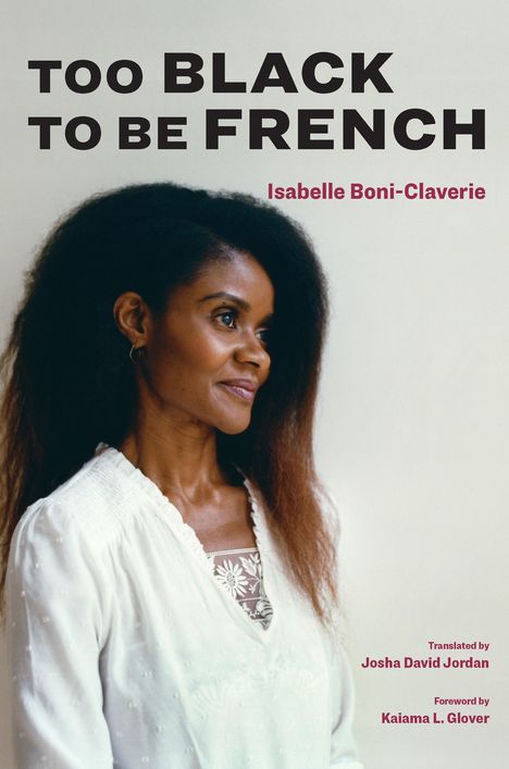 Isabelle Boni-Claverie: Too Black to Be French, Buch