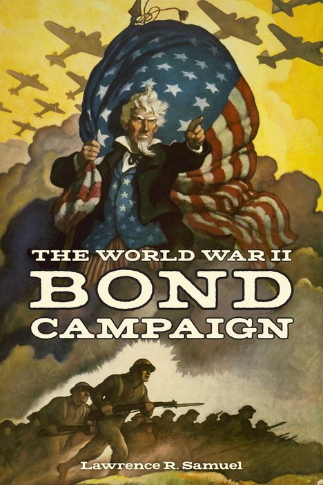 Lawrence R Samuel: The World War II Bond Campaign, Buch