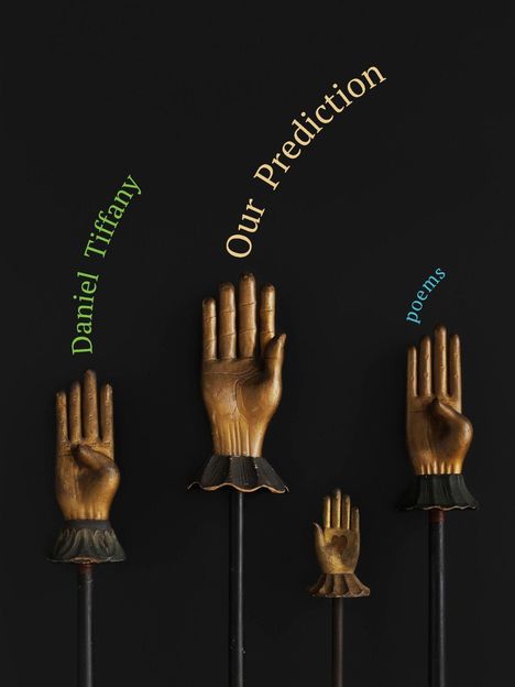 Daniel Tiffany: Our Prediction, Buch