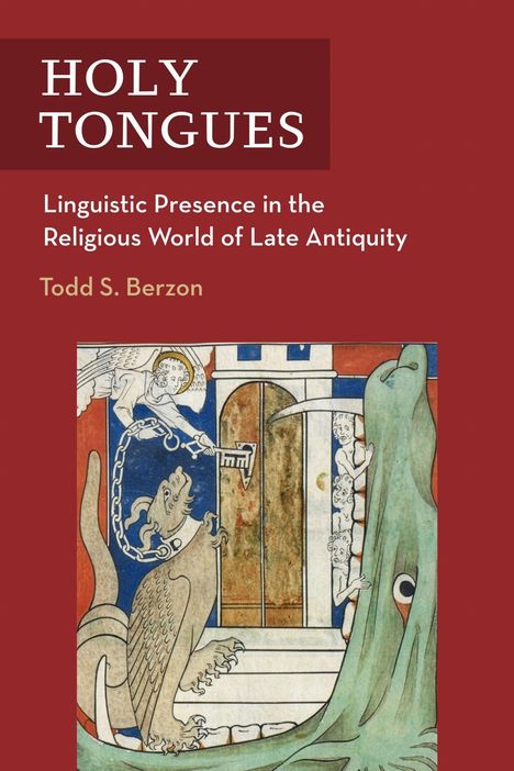 „HOLY TONGUES“, „Linguistic Presence... Antiquity“, „Todd S. Berzon“. Illustration: Engel, Drache, Architektur.