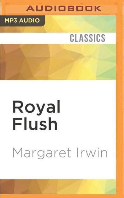 Margaret Irwin: Royal Flush, MP3-CD