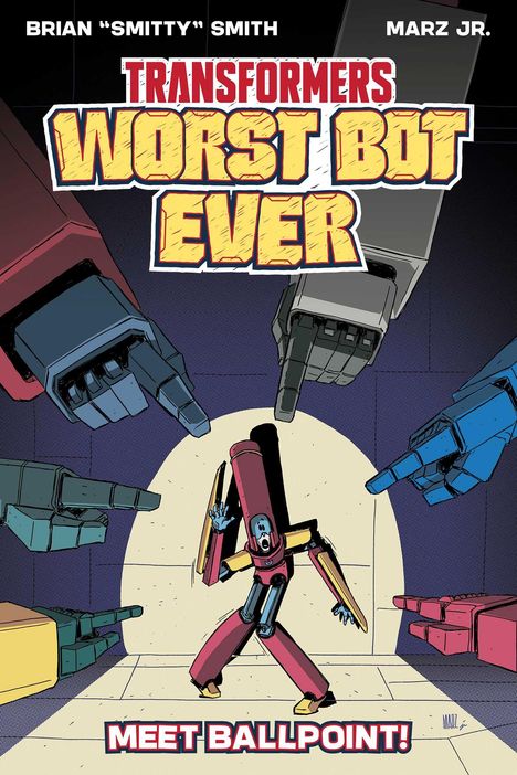 Brian Smitty Smith: Transformers: Worst Bot Ever, Buch