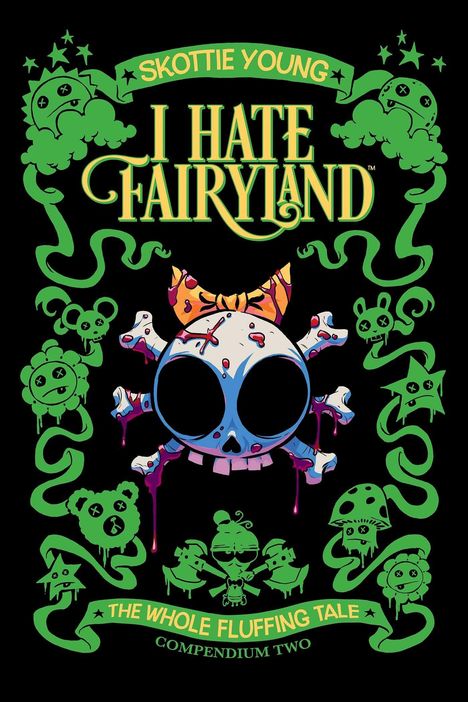 "I Hate Fairyland", ein bunter Totenkopf mit Schleife und grünen Wesen umgeben, darunter steht "The Whole Fluffing Tale".