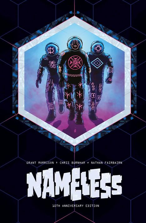 "Grant Morrison, Chris Burnham, Nathan Fairbairn, Nameless, 10th Anniversary Edition." Drei Astronauten in bunten Anzügen.