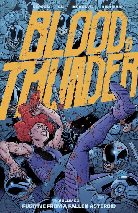 "BLOOD & THUNDER" in großen gelben Buchstaben, darunter "Volume 3: Fugitive from a Fallen Asteroid". Eine Frau kämpft inmitten bewaffneter Figuren.