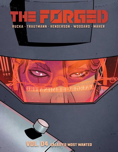 "The Forged Vol. 04: Galaxy's Most Wanted." Illustrative Darstellung eines Gesichts durch ein Visier betrachtet.