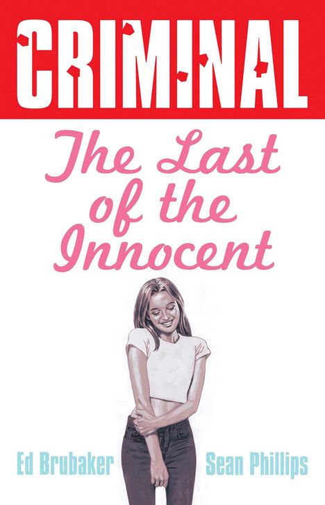 Ed Brubaker: Criminal Volume 6: Last of the Innocent (New Edition), Buch