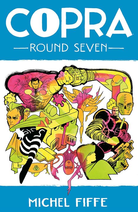 Michel Fiffe: Copra Round 7, Buch