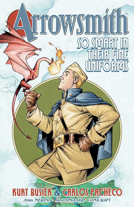 Kurt Busiek: Arrowsmith: So Smart in Their Fine Uniforms, Buch