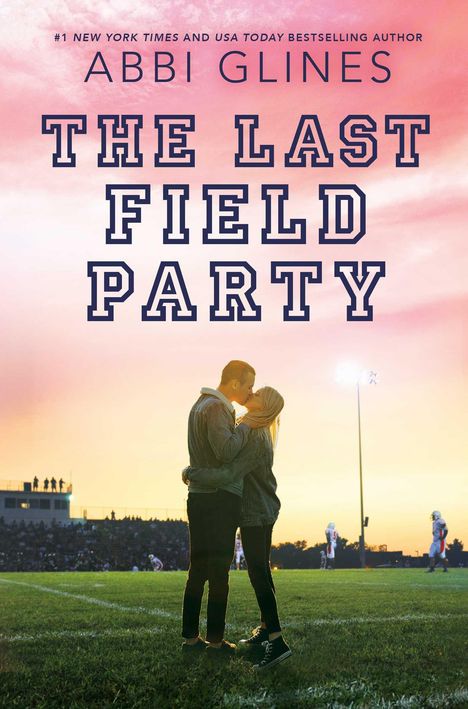 Abbi Glines: The Last Field Party, Buch
