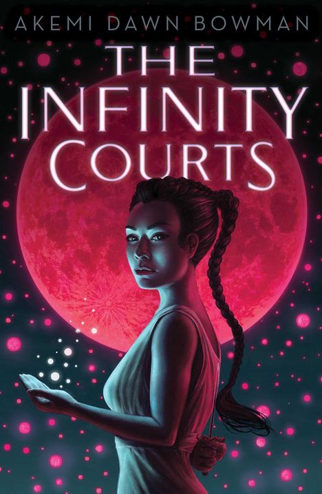 „The Infinity Courts“, Akemi Dawn Bowman. Illustration mit Frau vor leuchtendem, rosa Mond und schwebenden Lichtpunkten.