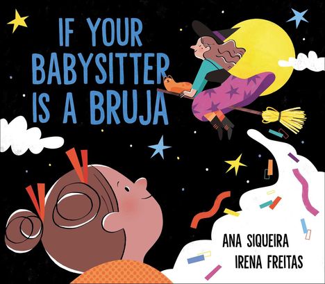 Ana Siqueira: If Your Babysitter Is a Bruja, Buch
