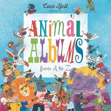 Cece Bell: Animal Albums from A to Z, Buch