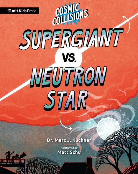 Marc J Kuchner: Cosmic Collisions: Supergiant vs. Neutron Star, Buch