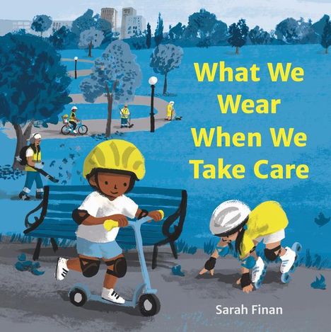 Sarah Finan: What We Wear When We Take Care, Buch