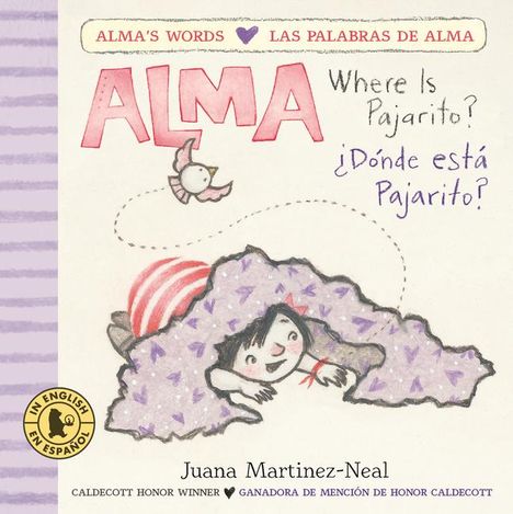 Juana Martinez-Neal: Alma, Where Is Pajarito?/Alma, ¿Dónde Está Pajarito?, Buch