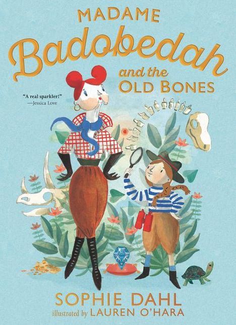 Sophie Dahl: Madame Badobedah and the Old Bones, Buch