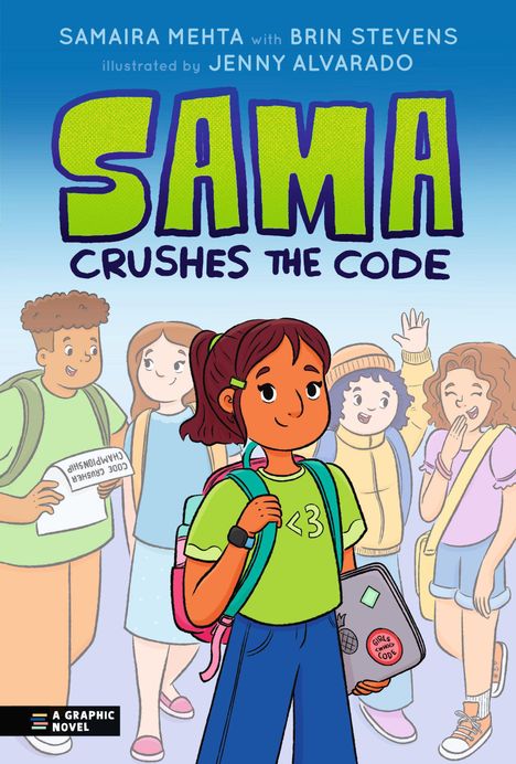 „SAMA CRUSHES THE CODE“. Ein Mädchen mit einem <3-T-Shirt, Rucksack und Laptop, umgeben von fröhlichen Kindern. Ein Graphic Novel.