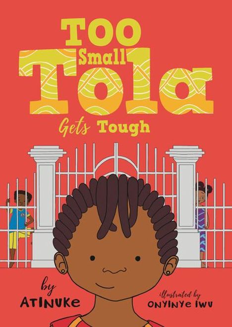 Atinuke: Too Small Tola Gets Tough, Buch