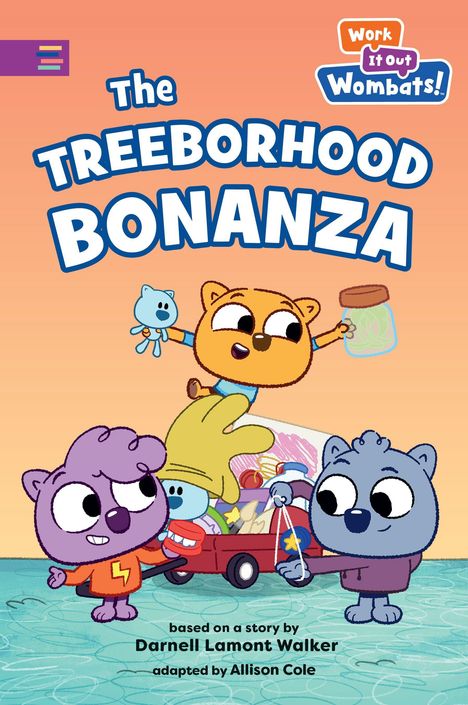 "The Treeborhood Bonanza". Ein gelbes und zwei lilafarbene Tierkinder. Spielzeug und Wagen im Hintergrund.