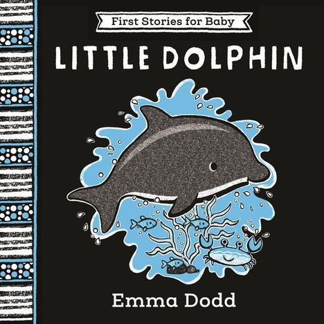 „First Stories for Baby: LITTLE DOLPHIN“ zeigt einen lächelnden Delphin schwimmend im Wasser mit Fischen und Pflanzen.