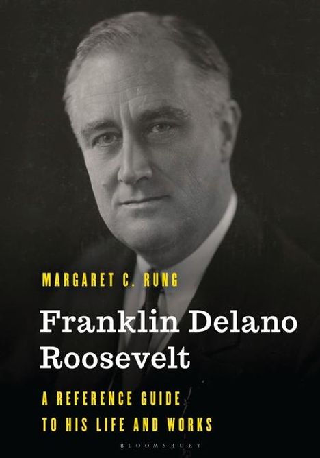 Margaret C Rung: Franklin Delano Roosevelt, Buch