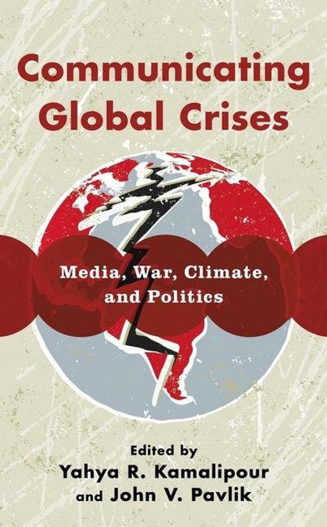 Covertext: "Communicating Global Crises: Media, War, Climate, and Politics". Illustration: Weltkarte in einem Blitz.