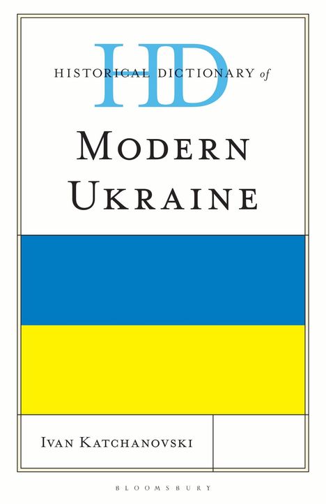 "Historical Dictionary of Modern Ukraine". Autor: Ivan Katchanovski. Darunter die Flagge der Ukraine.