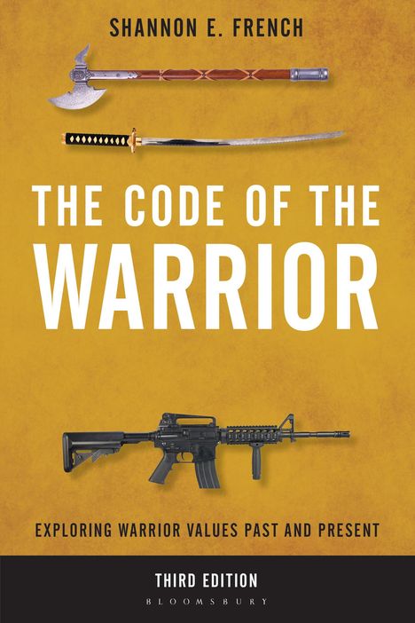 Shannon E French: The Code of the Warrior, Buch