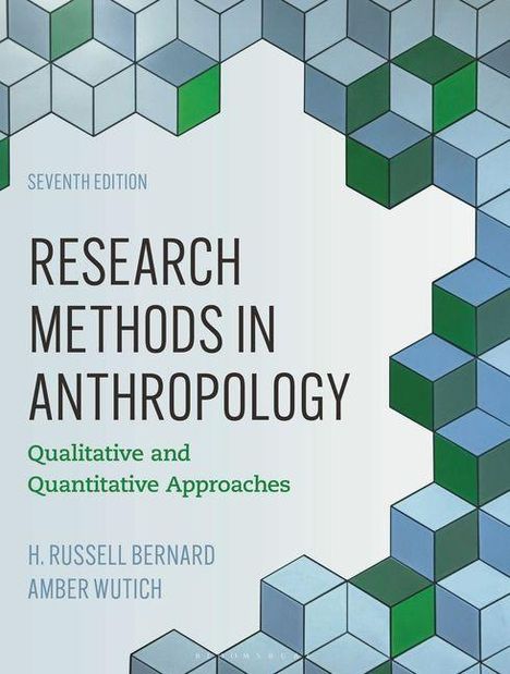„Research Methods in Anthropology: Qualitative and Quantitative Approaches“, Autoren: H. Russell Bernard, Amber Wutich. Geometrisches Muster aus farbigen Würfeln.