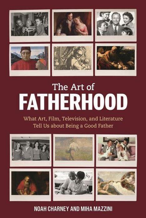 Noah Charney: The Art of Fatherhood, Buch